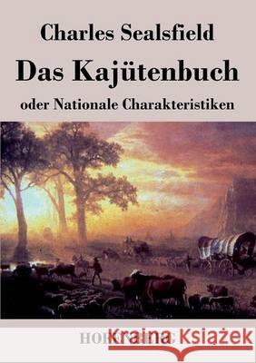 Das Kajütenbuch oder Nationale Charakteristiken Charles Sealsfield   9783843036702 Hofenberg - książka