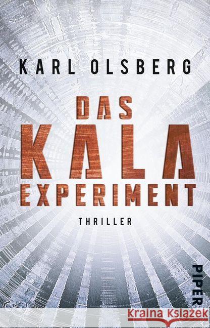 Das KALA-Experiment : Thriller Olsberg, Karl 9783492312707 Piper - książka
