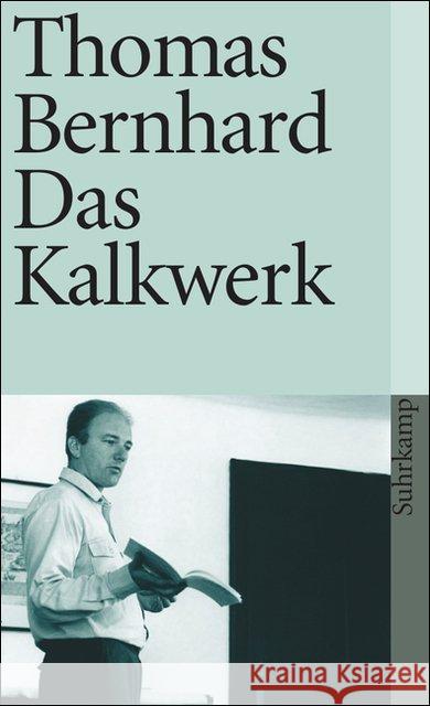 Das Kalkwerk : Roman Bernhard, Thomas   9783518366288 Suhrkamp - książka