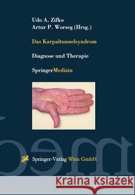 Das Karpaltunnelsyndrom: Diagnose Und Therapie Zifko, Udo A. 9783211832141 Springer, Wien - książka