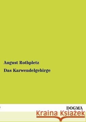 Das Karwendelgebirge Rothpletz, August 9783954543625 Dogma - książka