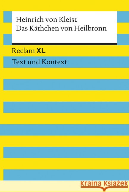 Das Käthchen von Heilbronn oder die Feuerprobe : Textausgabe mit Kommentar und Materialien Kleist, Heinrich von 9783150191552 Reclam, Ditzingen - książka