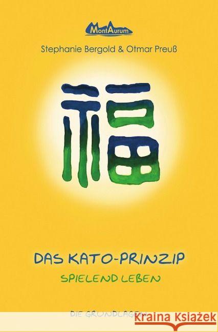 Das Kato-Prinzip : Spielend leben Preuß, Otmar 9783741832741 epubli - książka