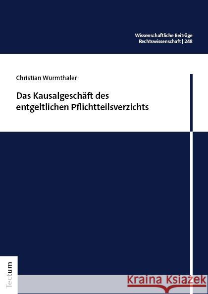 Das Kausalgeschäft des entgeltlichen Pflichtteilsverzichts Wurmthaler, Christian 9783689002633 Nomos - książka