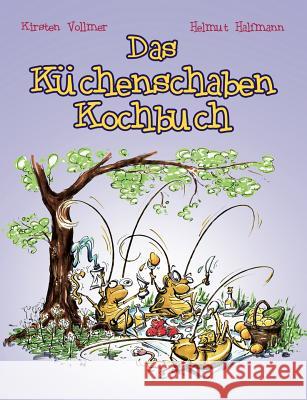 Das Küchenschaben Kochbuch Halfmann, Helmut 9783839165249 Books on Demand - książka