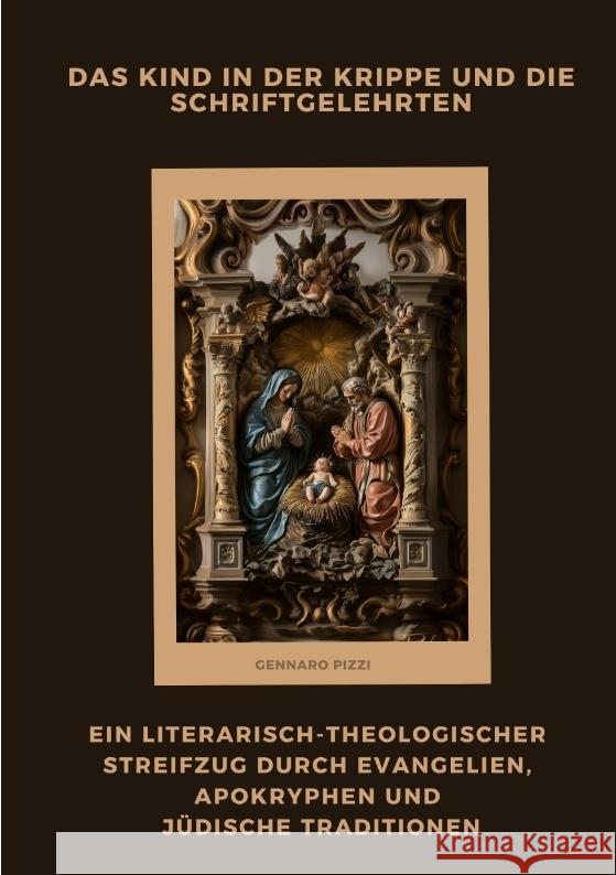 Das Kind in der Krippe und die Schriftgelehrten Pizzi, Gennaro 9783384474940 tredition - książka