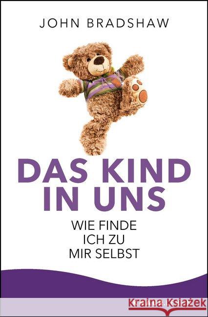 Das Kind in uns : Wie finde ich zu mir selbst Bradshaw, John 9783426878309 Knaur MensSana - książka