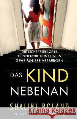 Das Kind nebenan: Ein mitreissender Psychothriller voller Spannung Shalini Boland Larissa Jolitz  9781837902613 Bookouture - książka