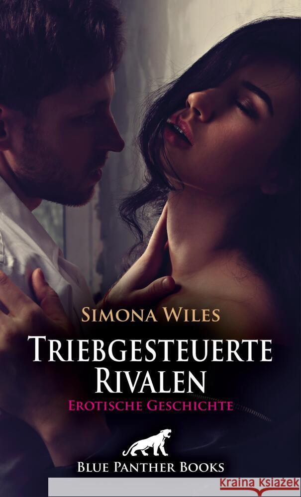 Das Klassentreffen: Triebgesteuerte Rivalen | Erotische Geschichte + 2 weitere Geschichten Wiles, Simona, Price, Luca, Tok, Paige 9783756171910 blue panther books - książka