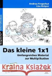 Das kleine 1x1 - Umfangreiches Material zur Multiplikation für die Förderschule : Förderschule. 3./4. Klasse Fingerhut, Andrea 9783403230113 Persen im AAP Lehrerfachverlag - książka