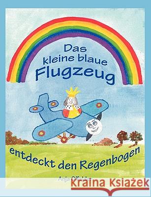 Das kleine blaue Flugzeug entdeckt den Regenbogen Anja Offelder 9783833488498 Bod - książka