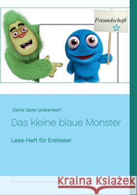 Das kleine blaue Monster: Lese-Heft für Erstleser Geier, Denis 9783739234069 Books on Demand - książka