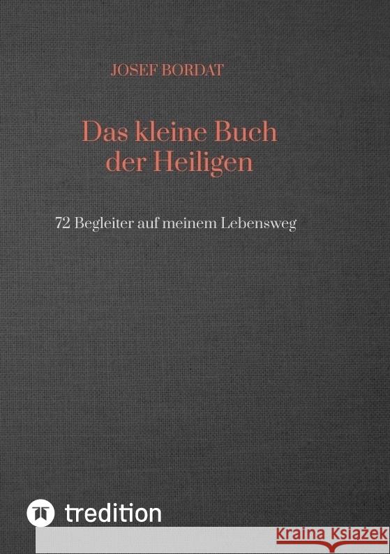 Das kleine Buch der Heiligen Bordat, Josef 9783347755291 tredition - książka