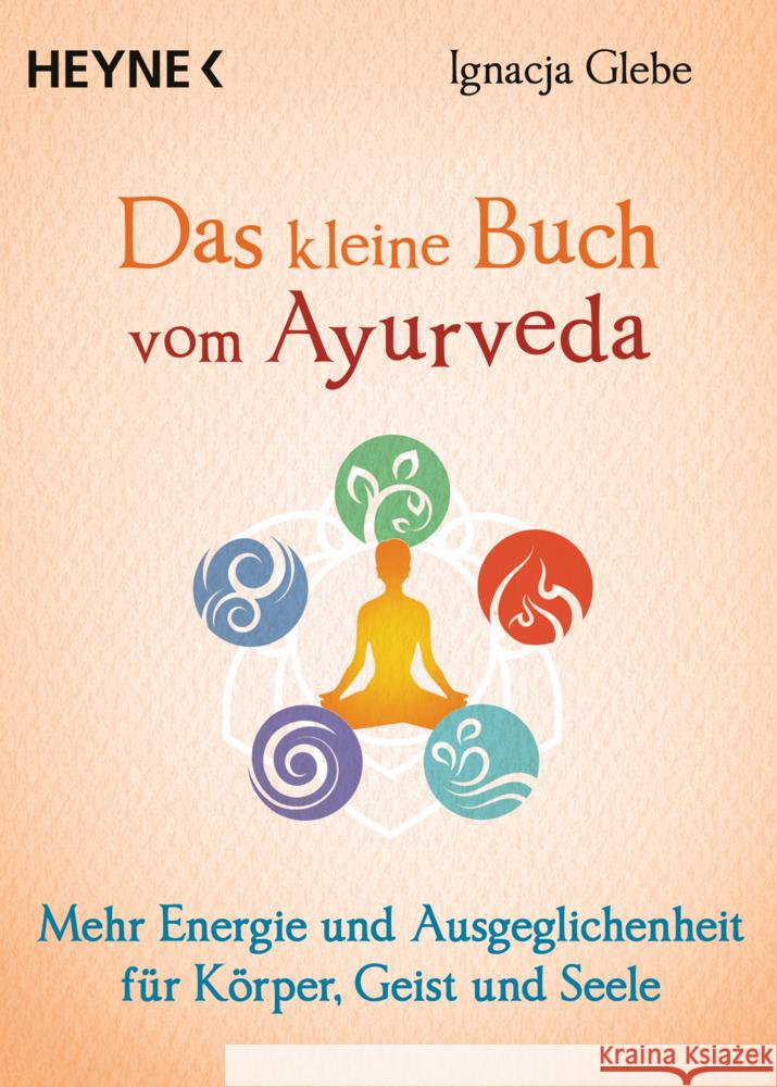 Das kleine Buch vom Ayurveda Glebe, Ignacja 9783453704305 Heyne - książka