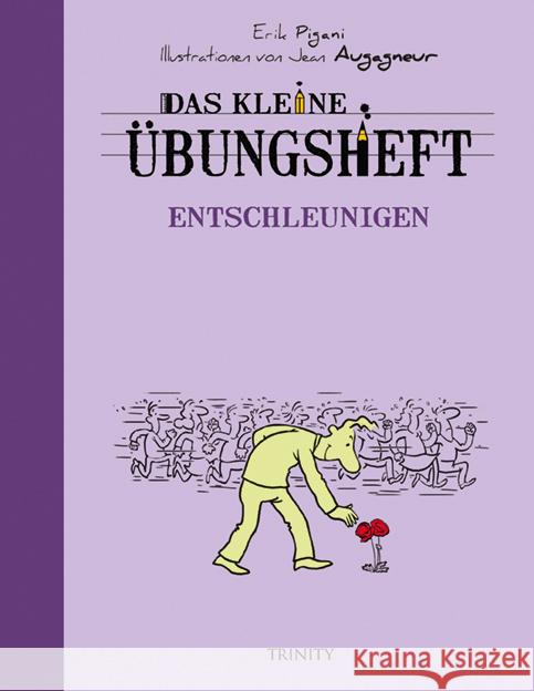 Das kleine Übungsheft - Entschleunigen Pigani, Erik 9783941837942 Trinity - książka