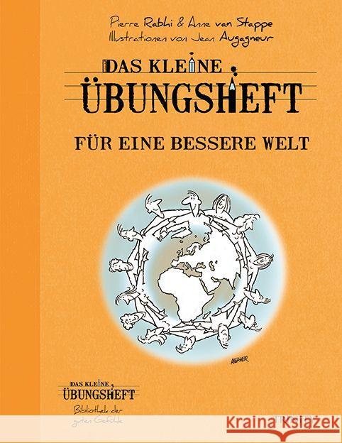 Das kleine Übungsheft - Für eine bessere Welt Rahbi, Pierre; van Stappen, Anne 9783941837928 Trinity - książka