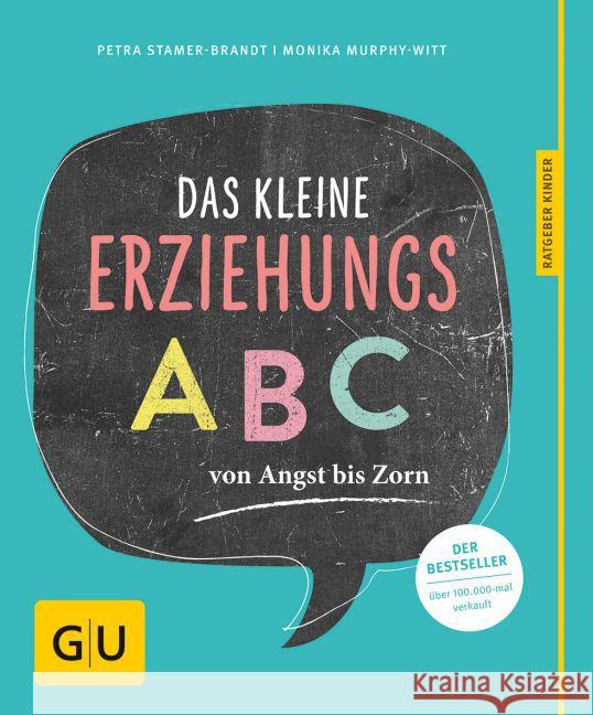 Das kleine Erziehungs-ABC : Von Angst bis Zorn Murphy-Witt, Monika; Stamer-Brandt, Petra 9783833844140 Gräfe & Unzer - książka
