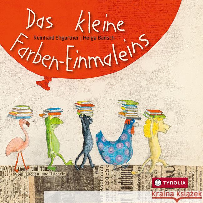 Das kleine Farben-Einmaleins Ehgartner, Reinhard 9783702239206 Tyrolia - książka