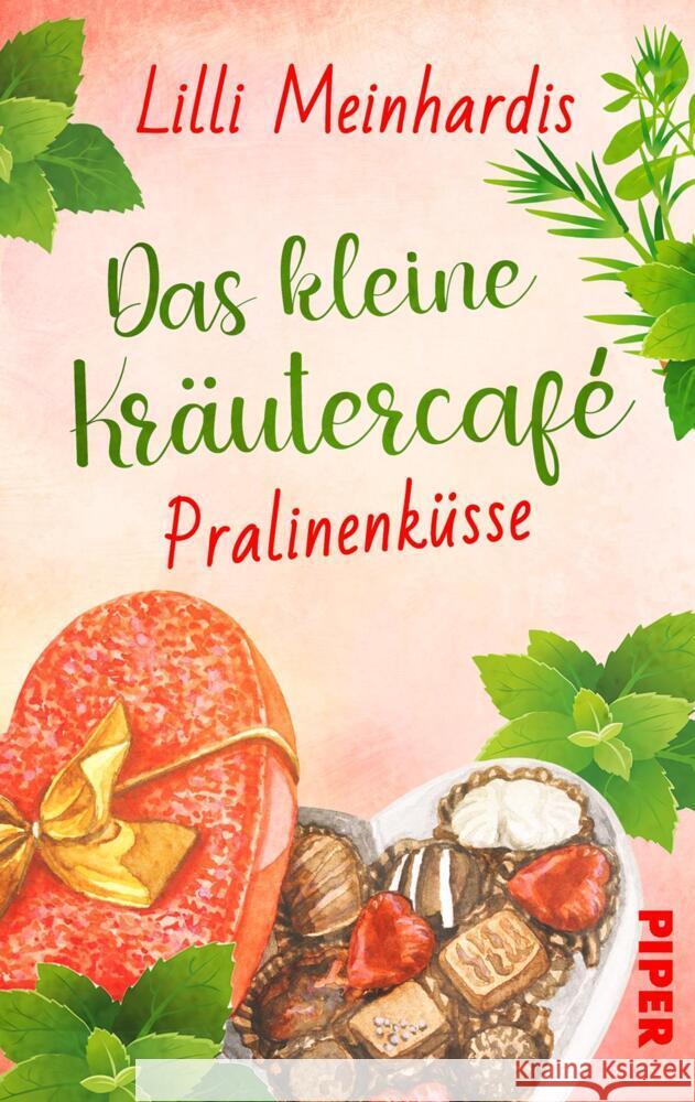 Das kleine Kräutercafé - Pralinenküsse Meinhardis, Lilli 9783492507219 Piper Gefühlvoll - książka