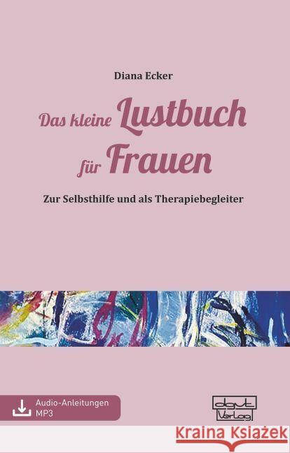 Das kleine Lustbuch für Frauen Ecker, Diana 9783871598715 dgvt-Verlag - książka