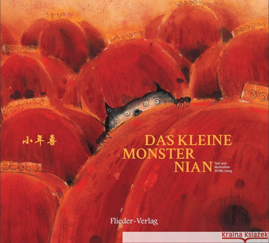 DAS KLEINE MONSTER NIAN Xiong Liang __ 9783942056526 Flieder Verlag - książka