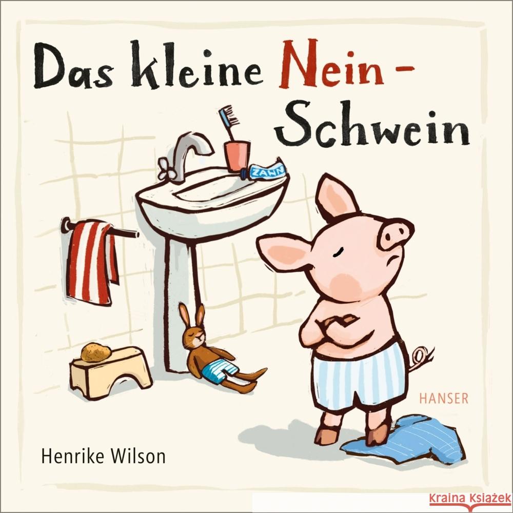 Das kleine Nein-Schwein Wilson, Henrike 9783446273191 Hanser - książka