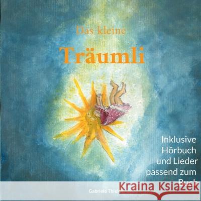 Das kleine Träumli Thiele, Gabriele 9783740787127 Twentysix - książka