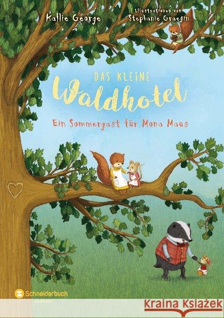Das kleine Waldhotel - Ein Sommergast für Mona Maus George, Kallie 9783505142475 Egmont SchneiderBuch - książka