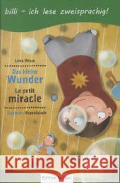 Das kleine Wunder, Deutsch-Französisch. Le petit miracle : Mit Leserätsel Hesse, Lena 9783195795951 Hueber - książka