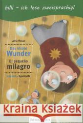 Das kleine Wunder, Deutsch-Spanisch. El pequeño milagro : Kinderbuch mit Leserätsel Hesse, Lena 9783196195958 Hueber - książka