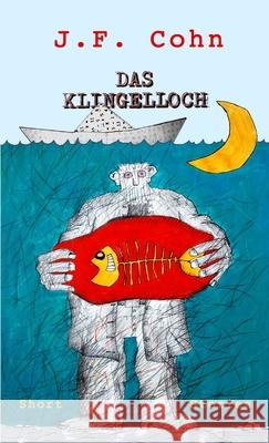 Das Klingelloch J.F. Cohn   9781291815481 Lulu Press Inc - książka