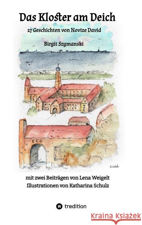 Das Kloster am Deich Szymanski, Birgit 9783347579019 tredition - książka