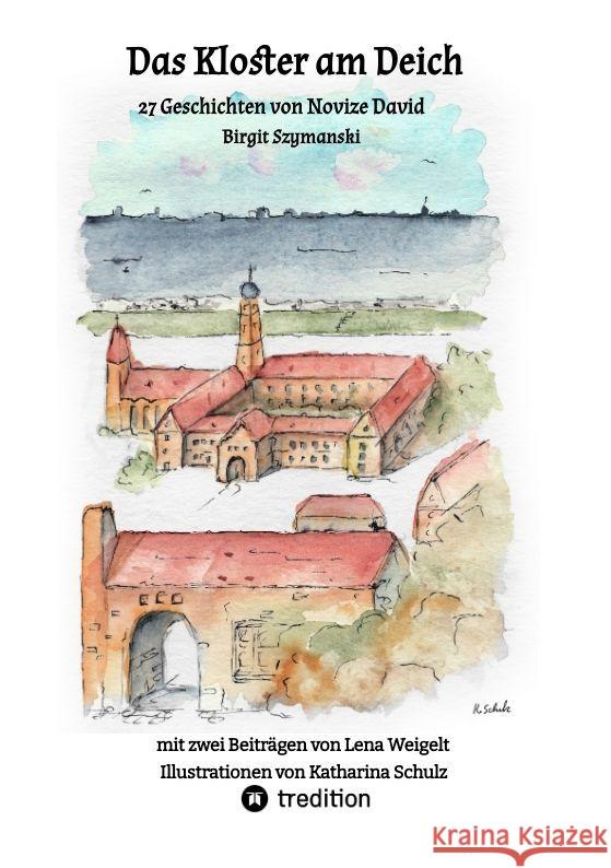 Das Kloster am Deich Szymanski, Birgit 9783347579040 tredition - książka