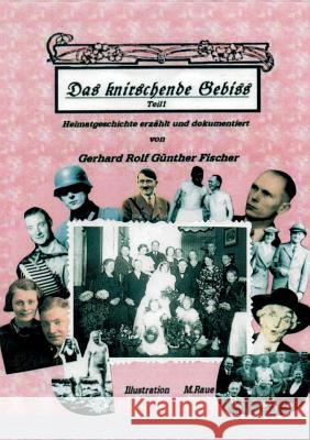 Das knirschende Gebiss Gerhard Rolf Günther Fischer 9783748193555 Books on Demand - książka