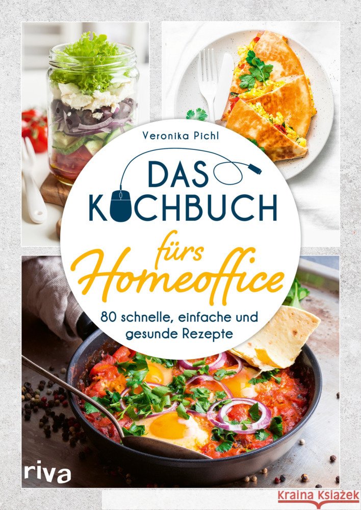 Das Kochbuch fürs Homeoffice Pichl, Veronika 9783742318282 Riva - książka