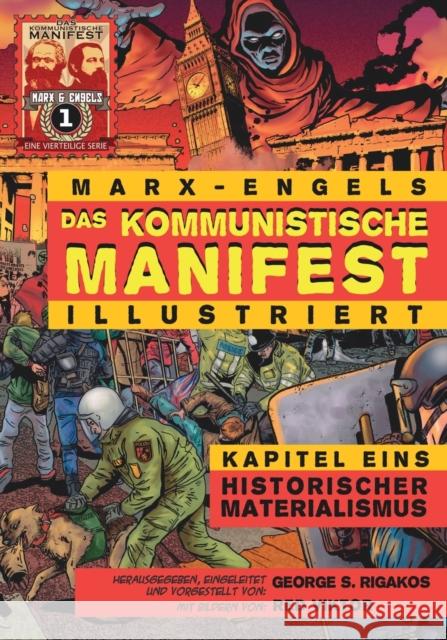 Das Kommunistische Manifest (Illustriert) - Kapitel Eins: Historischer Materialismus Karl Marx Friedrich Engels George S. Rigakos 9780981280745 Red Quill Books - książka