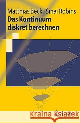 Das Kontinuum Diskret Berechnen Beck, Matthias 9783540795957 Springer - książka