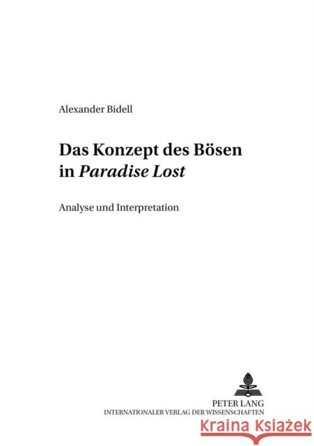Das Konzept Des Boesen in «Paradise Lost»: Analyse Und Interpretation Ahrens, Rüdiger 9783631517819 Peter Lang Gmbh, Internationaler Verlag Der W - książka