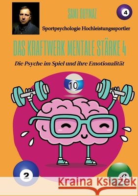 Das Kraftwerk mentale St?rke 4: Die Psyche im Spiel und ihre Emotionalit?t Sami Duymaz Sami Duymaz 9783384247117 Tredition Gmbh - książka