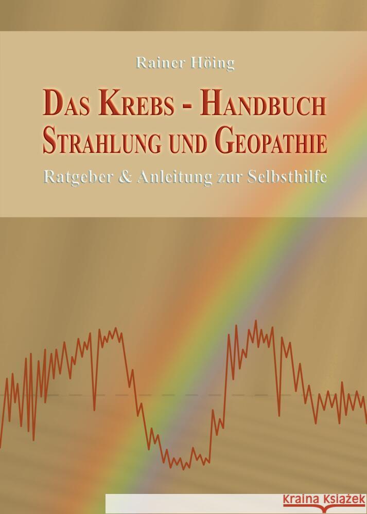 Das Krebs-Handbuch Strahlung und Geopathie Höing, Rainer 9783384723192 tredition - książka