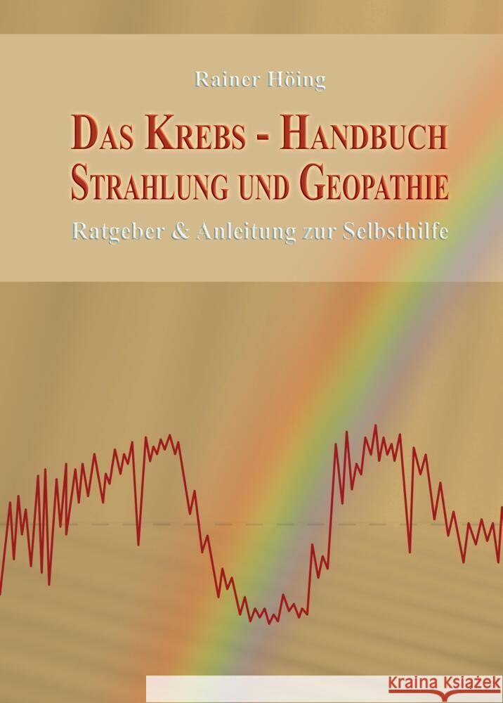 Das Krebs-Handbuch Strahlung und Geopathie Höing, Rainer 9783384723208 tredition - książka