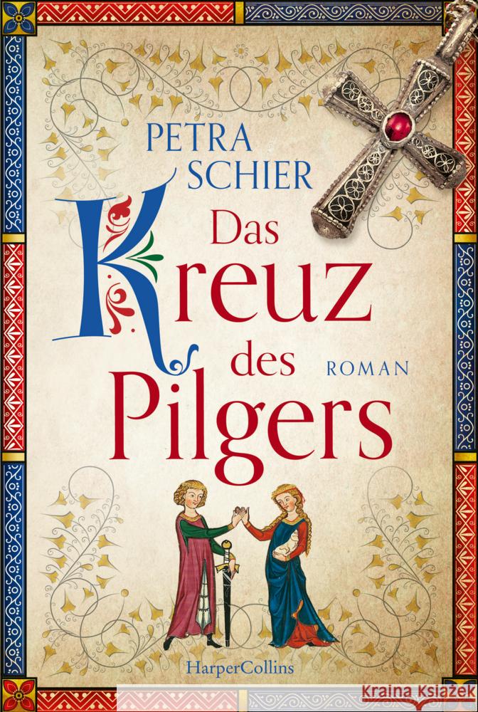 Das Kreuz des Pilgers Schier, Petra 9783749901586 HarperCollins Hamburg - książka