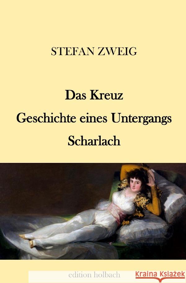 Das Kreuz. Geschichte eines Untergangs. Scharlach Zweig, Stefan 9783753147147 epubli - książka