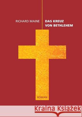 Das Kreuz von Bethlehem Richard Maine 9783735760906 Books on Demand - książka