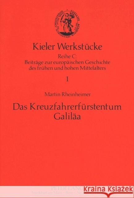 Das Kreuzfahrerfuerstentum Galilaea Mayer, Hans Eberhard 9783631427033 Peter Lang Gmbh, Internationaler Verlag Der W - książka