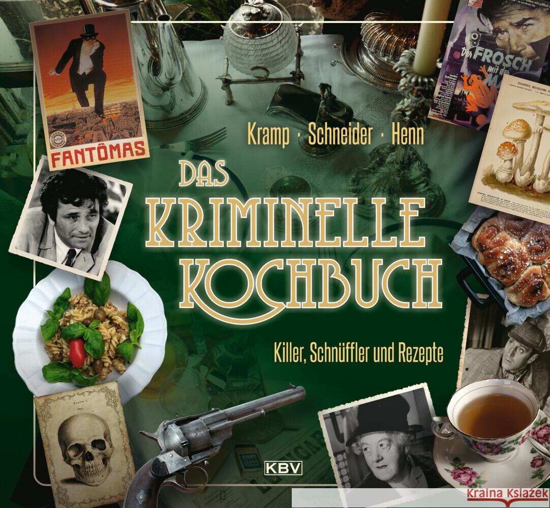 Das kriminelle Kochbuch Henn, Carsten Sebastian, Kramp, Ralf, Schneider, Ira 9783954415458 KBV - książka