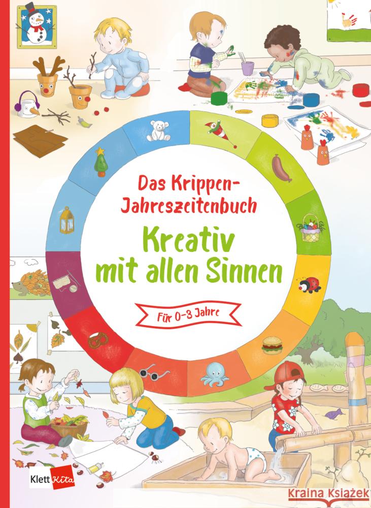 Das Krippen-Jahreszeitenbuch Kreativ mit allen Sinnen  9783960461524 Klett Kita - książka