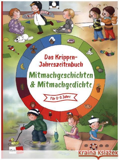 Das Krippen-Jahreszeitenbuch Mitmachgeschichten und Mitmachgedichte  9783960461166 Klett Kita - książka