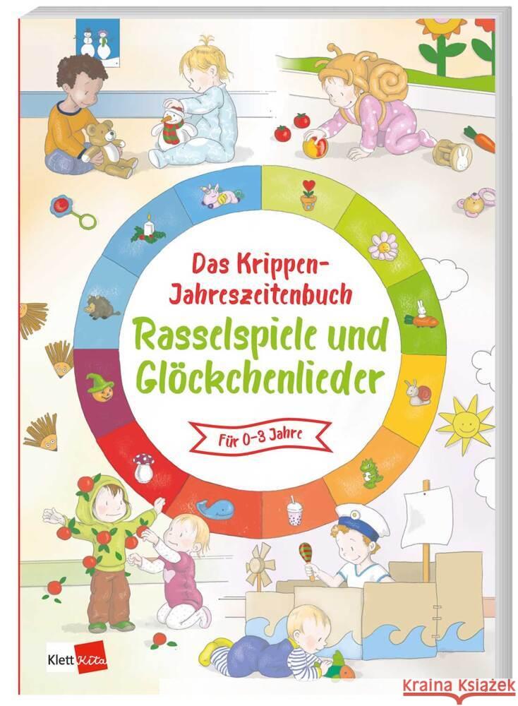 Das Krippen-Jahreszeitenbuch: Rasselspiele und Glöckchenlieder  9783960462514 Klett Kita - książka