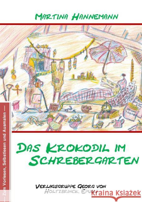 Das Krokodil im Schrebergarten Hannemann, Martina 9783741825484 epubli - książka